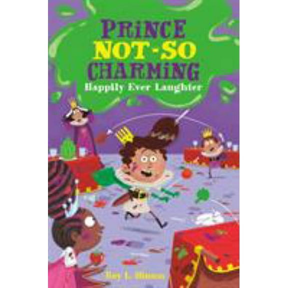 Pre-Owned Prince Not-So Charming: Happily Ever Laughter (Paperback) 125014244X 9781250142443