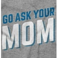thumbnail image 2 of Go Ask Your Mom Funny Best Mother Women's Plus Size Graphic Tee Brisco Brands 3X, 2 of 3