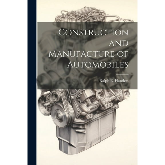 Construction and Manufacture of Automobiles