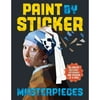 Paint by Sticker Masterpieces:Re-Create 12 Iconic Artworks One Sticker at a Time!