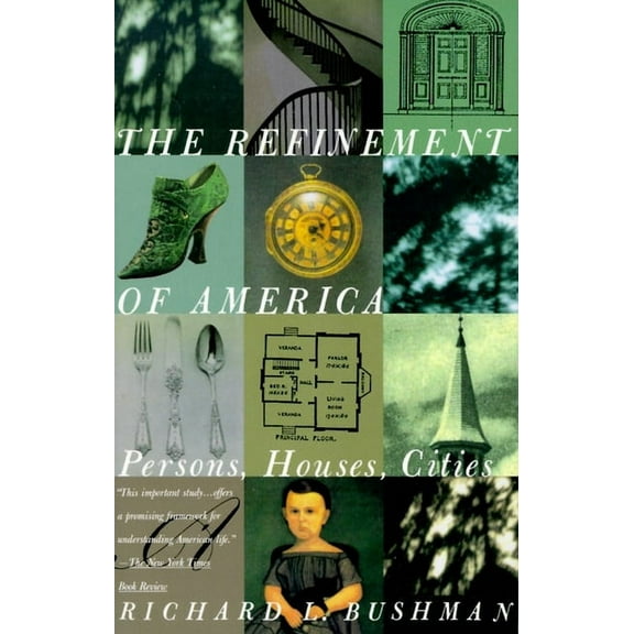 The Refinement of America : Persons, Houses, Cities (Paperback)