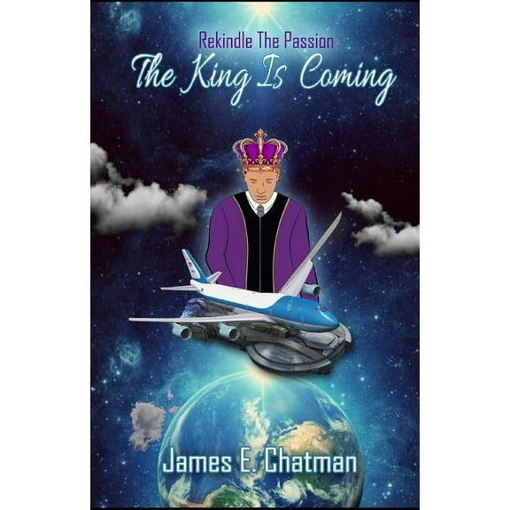 Rekindle the Passion... the King Is Coming (Paperback)