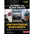 thumbnail image 1 of Monuments Controversifs (la Lutte pour les Droits Noirs (Alternator Books)), 1 of 2