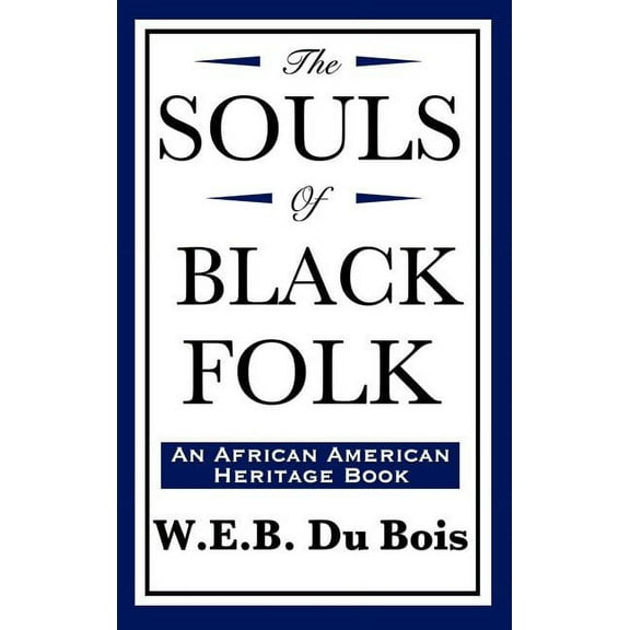 The Souls of Black Folk (an African American Heritage Book) (Hardcover)