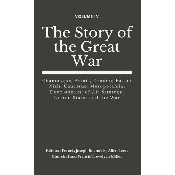 The Story of the Great War (Set of 8 Vols): The Story of the Great War, Volume IV (of VIII) (Hardcover)