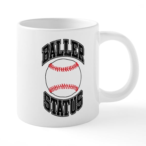 CafePress - Baseball Baller Status - 20 Oz White Ceramic Mega Mug