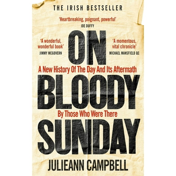 On Bloody Sunday: A New History of the Day and Its Aftermath by Those Who Were There, (Paperback)