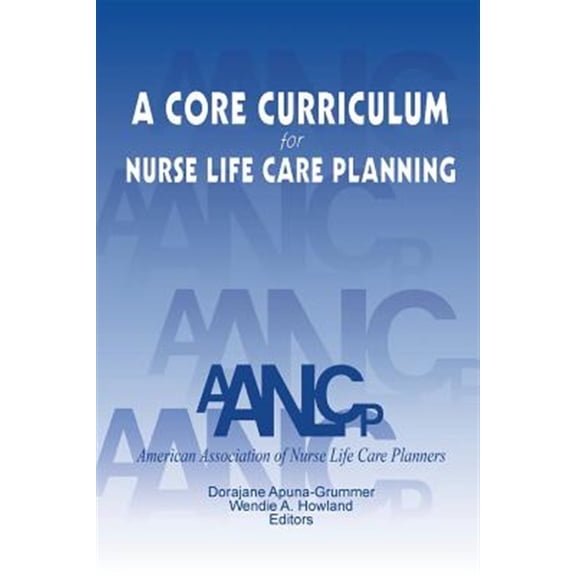 Pre-Owned A Core Curriculum for Nurse Life Care Planning (Paperback)