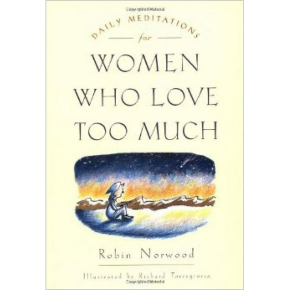 Pre-Owned Daily Meditations for Women Who Love Too Much (Paperback 9780874778762) by Robin Norwood