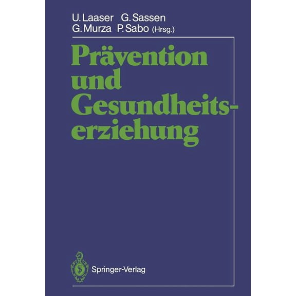Prävention Und Gesundheitserziehung: Wissenschaftliche Jahrestagung 1986 Der Deutschen Gesellschaft Für Sozialmedizin Un, (Paperback)