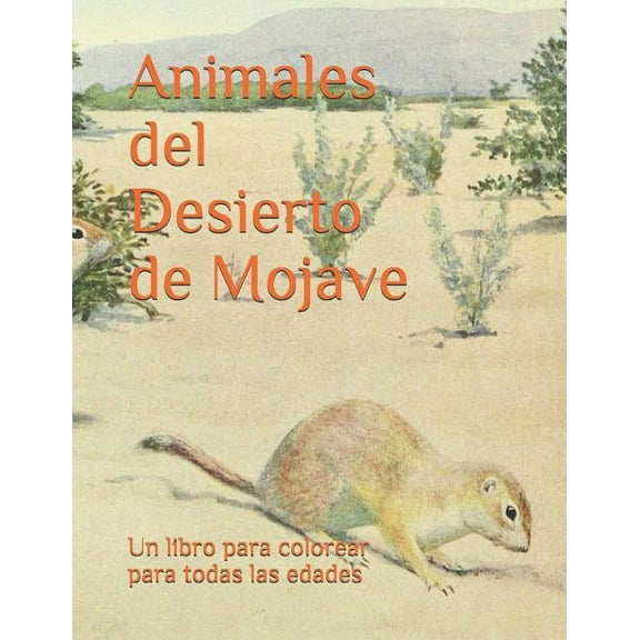 Animales del Desierto de Mojave: Un libro para colorear para todas las edades. (Paperback)