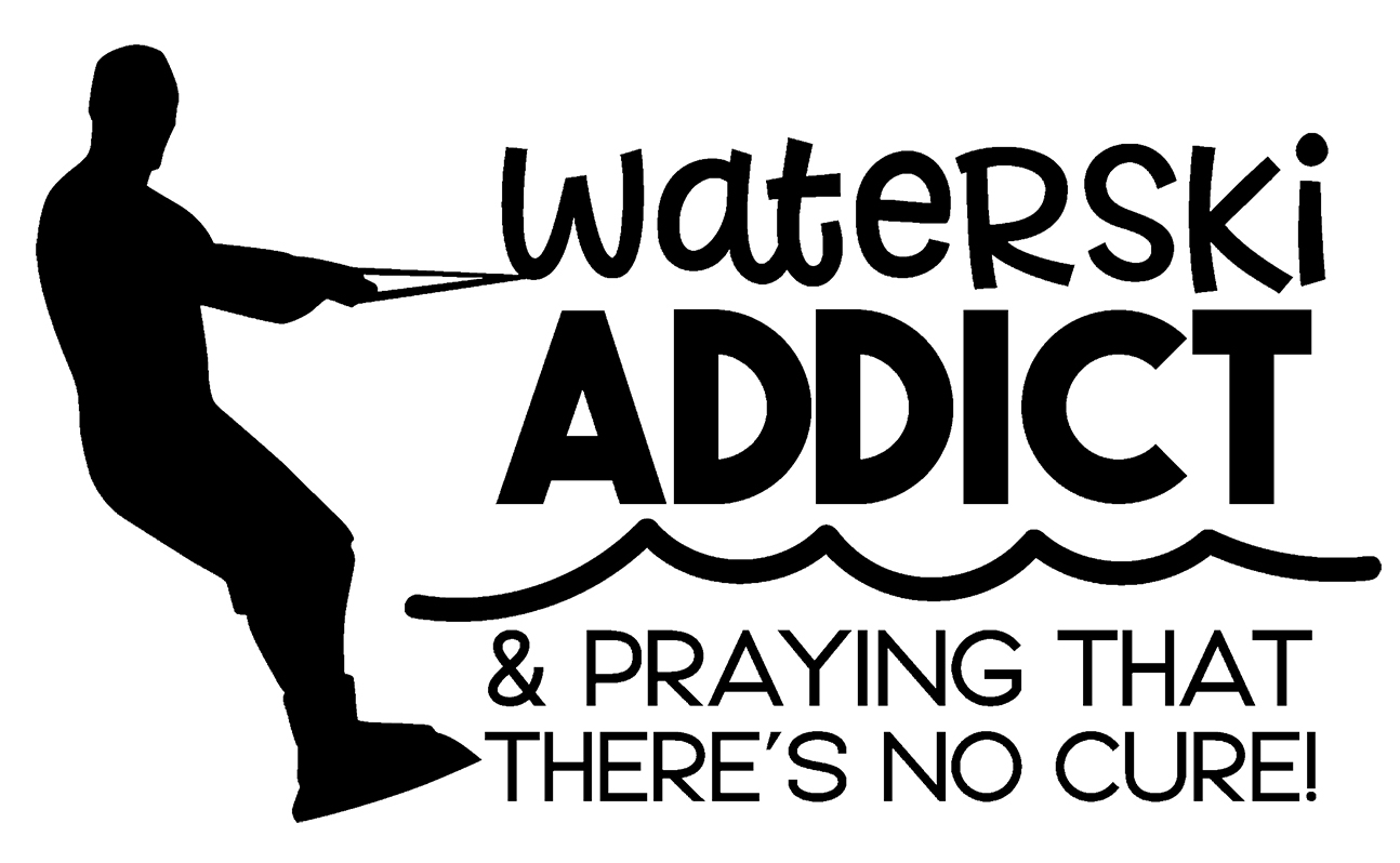 Waterski Addict Praying Theres No Cure! Funny Sport Wall Decals for