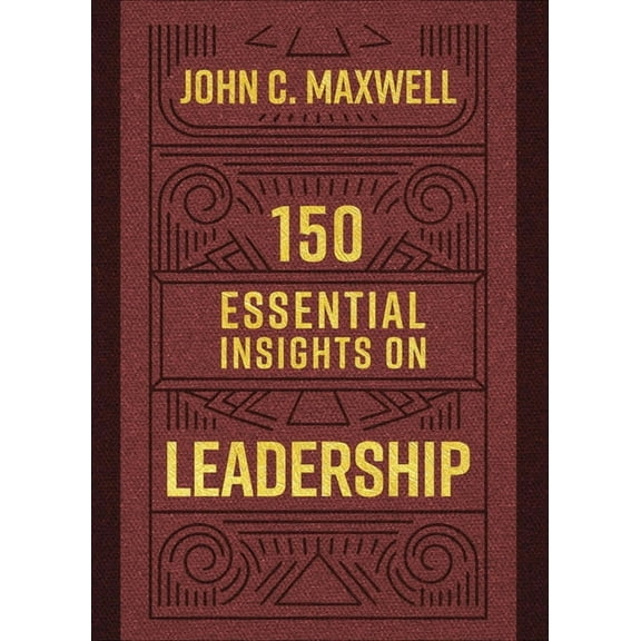 Legacy Inspirational 150 Essential Insights on Leadership, (Paperback)
