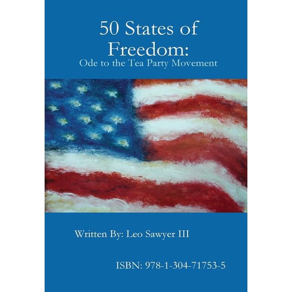 50 States of Freedom: Ode to the Tea Party Movement (Hardcover)