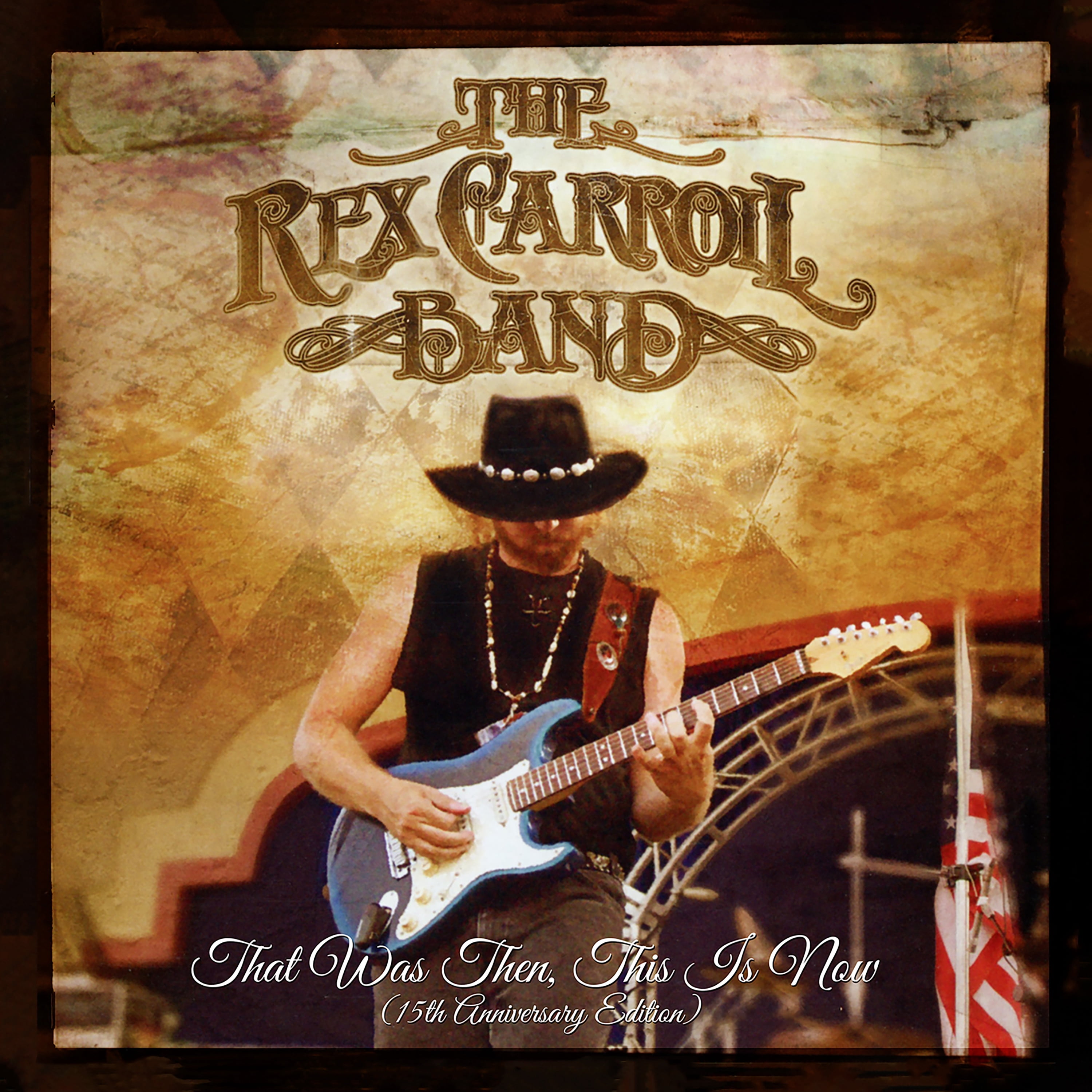 The Rex Carroll Band - That Was Then, This Is Now (15th Anniversary) - Music & Performance - CD