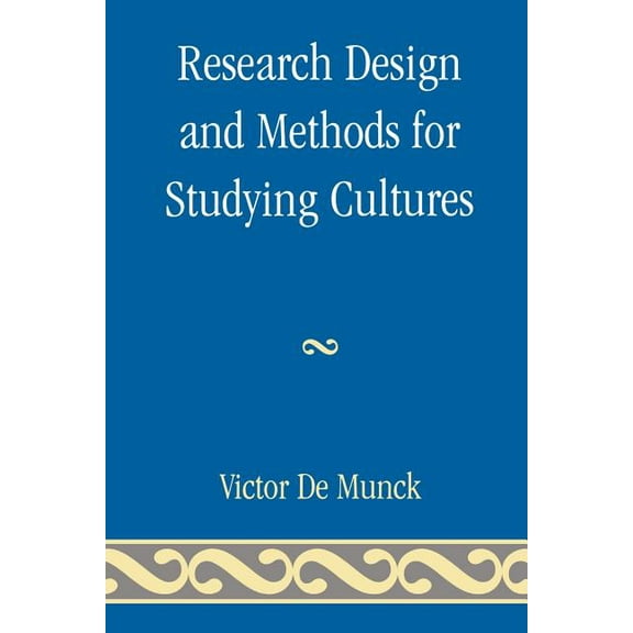 Research Design and Methods for Studying Cultures, (Paperback)