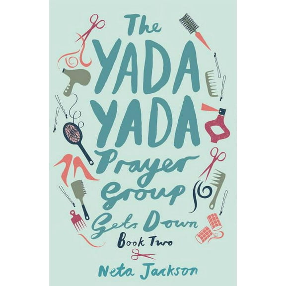 Yada Yada The Yada Yada Prayer Group Gets Down, Book 2, (Paperback)