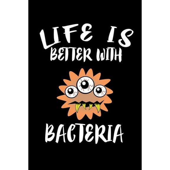 Life Is Better With Bacteria: Animal Nature Collection (Paperback)