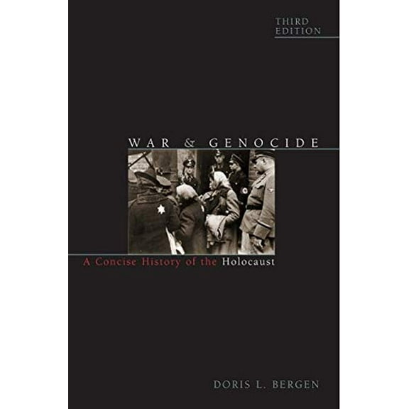 Pre-Owned War and Genocide: A Concise History of the Holocaust (Critical Issues in World and International History)