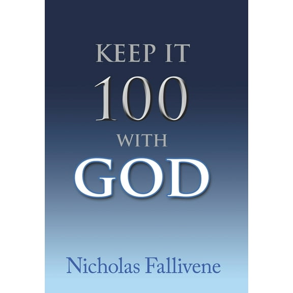 Keep It 100 with God, (Hardcover)