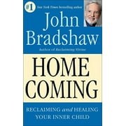 Homecoming: Reclaiming and Championing Your Inner Child, Pre-Owned Paperback 0553353896 9780553353891 John Bradshaw