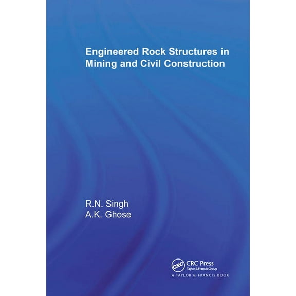 Engineered Rock Structures in Mining and Civil Construction, (Paperback)