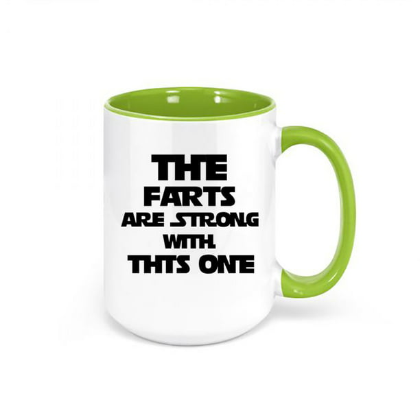 The Farts Are Strong With This One, Funny Coffee Mugs, Star Wars Mug, Gift  For Him, Farting Mug, Dad Gift, Birthday Gift Idea, Nerd Cup, GREEN -  