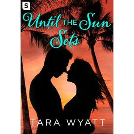 Until the Sun Sets: A Grayson Novella - eBook