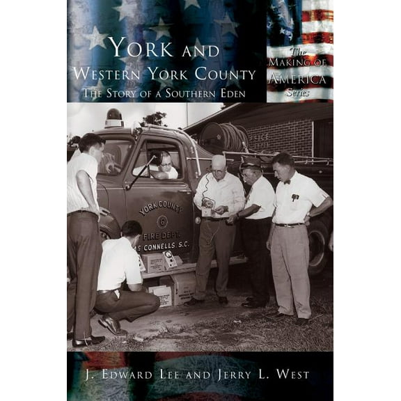York and Western York County: The Story of a Southern Eden (Hardcover)