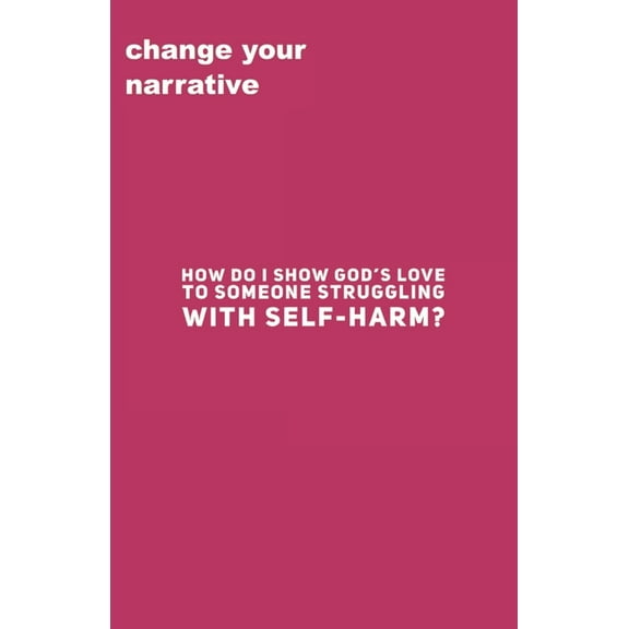 How Do I Show God's Love To Someone Struggling With Self-Harm? (Paperback)