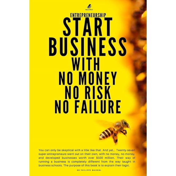 Making Technical Business Skill Easy to Understand: Entrepreneurship : Start Business With No Money No Risk No Failure (Paperback)