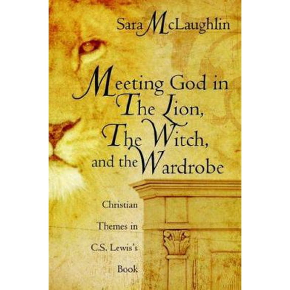 Pre-Owned Meeting God in the Lion, the Witch, and the Wardrobe (Paperback) 1414104421 9781414104423