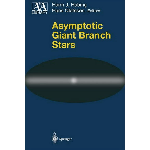 Astronomy and Astrophysics Library Asymptotic Giant Branch Stars, (Paperback)