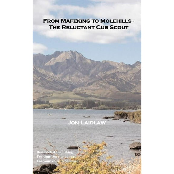 From Mafeking to Molehills - The Reluctant Cub Scout, (Paperback)