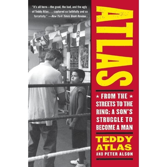 Atlas: From the Streets to the Ring: A Son's Struggle to Become a Man, (Paperback)