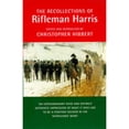 thumbnail image 1 of Pre-Owned The Recollections of Rifleman Harris (Paperback) by John Harris, Christopher Hibbert, 1 of 1