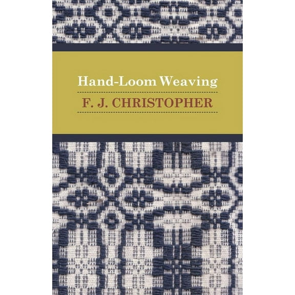 Hand-Loom Weaving, (Paperback)