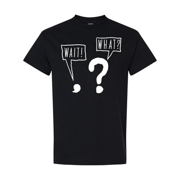 Inktastic Funny Wait What? Comma and Question Mark T-Shirt