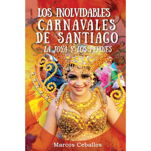 Los Inolvidables Carnavales de Santiago (Paperback)