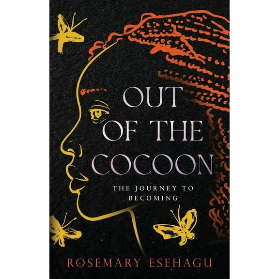 Out of the Cocoon: The Journey to Becoming, (Paperback)