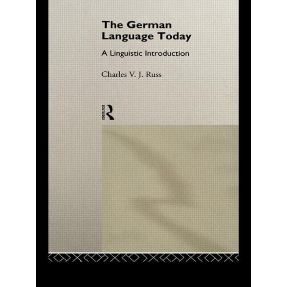 The German Language Today: A Linguistic Introduction, (Paperback)