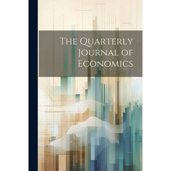 The Quarterly Journal of Economics (Paperback)