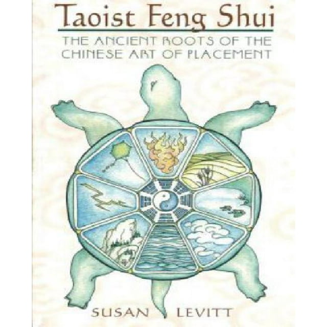 Le Feng Shui Taoïste, les Racines Anciennes de l'Art Chinois du Placement