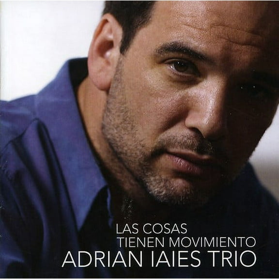 Adrián Iaies - Cosas Tienen Movimiento - Music & Performance - CD
