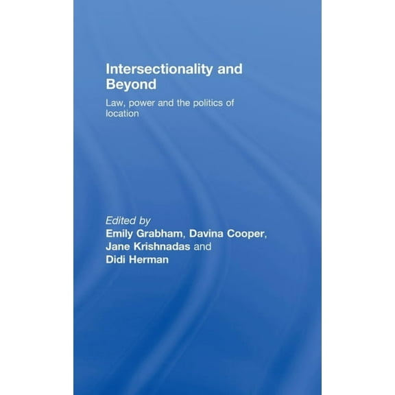 Social Justice Intersectionality and Beyond: Law, Power and the Politics of Location, (Hardcover)