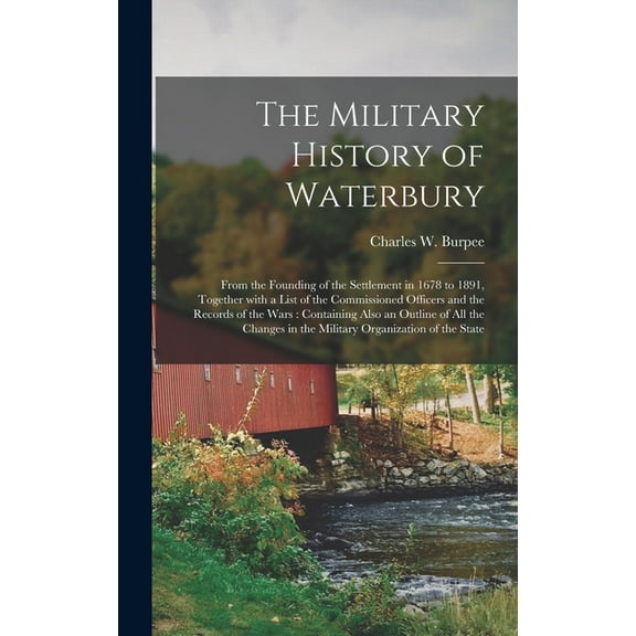 The Military History of Waterbury (Hardcover)