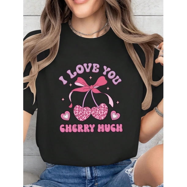 I Love You Cherry Much Print T-Shirt, Casual Crew Neck Short Sleeve Comfort Tee Top For Spring & Summer, Women's Clothing