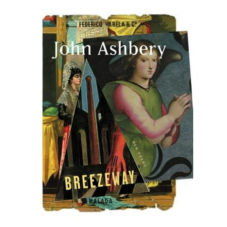 Breezeway : New Poems (John Ashbery Best Poems)