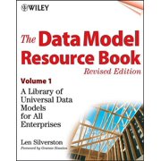 Data Model Resource Book The Data Model Resource Book, Volume 1: A Library of Universal Data Models for All Enterprises, Book 01, (Paperback)