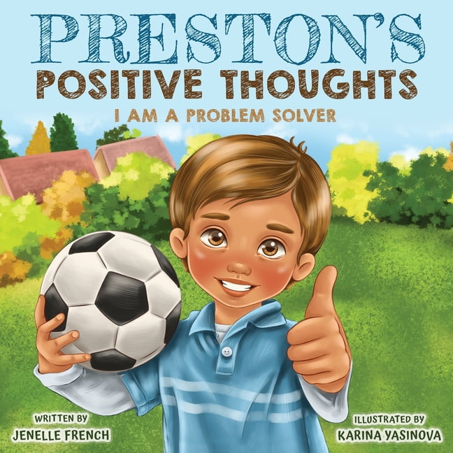 Preston S Positive Thoughts I Am A Problem Solver Series Paperback Walmart Com Walmart Com